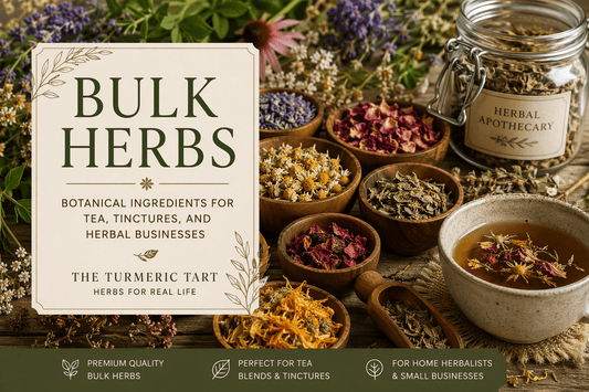 Bulk Herbs at The Turmeric Tart: Botanical Ingredients for Tea, Tinctures, and Herbal Businesses