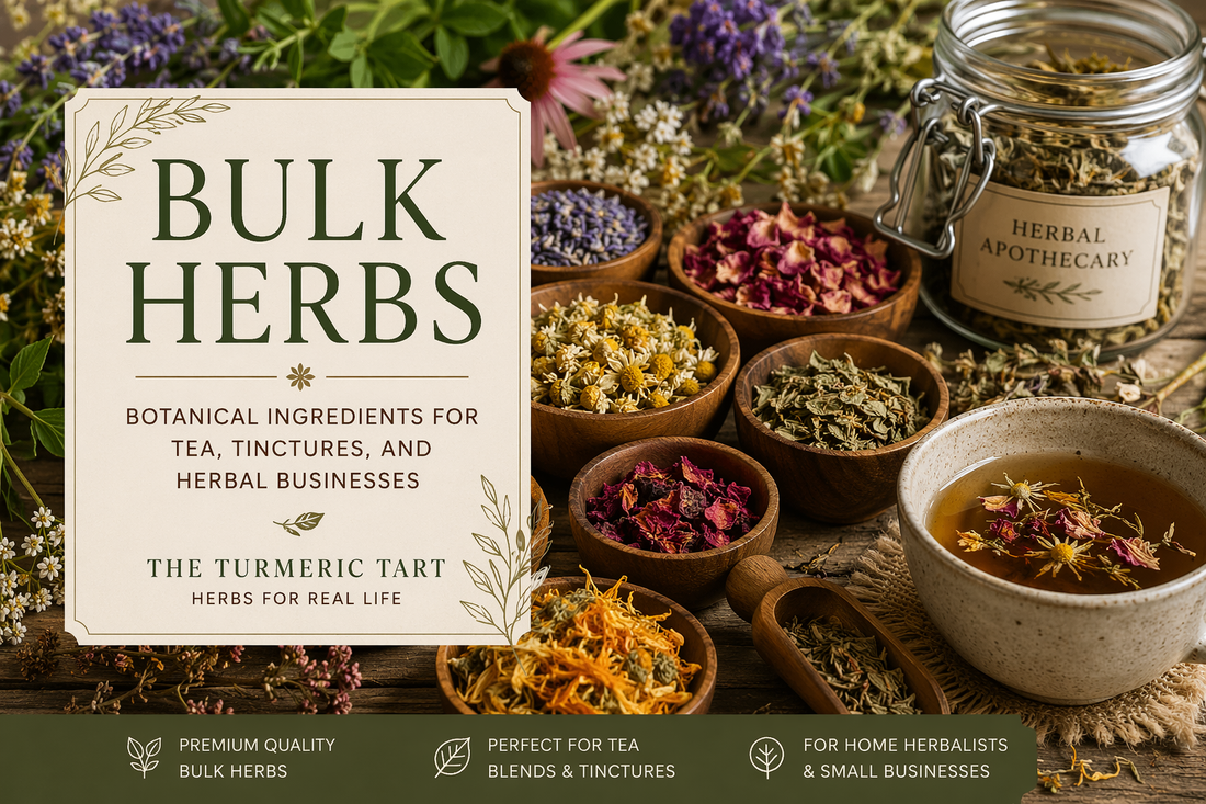 Bulk Herbs at The Turmeric Tart: Botanical Ingredients for Tea, Tinctures, and Herbal Businesses