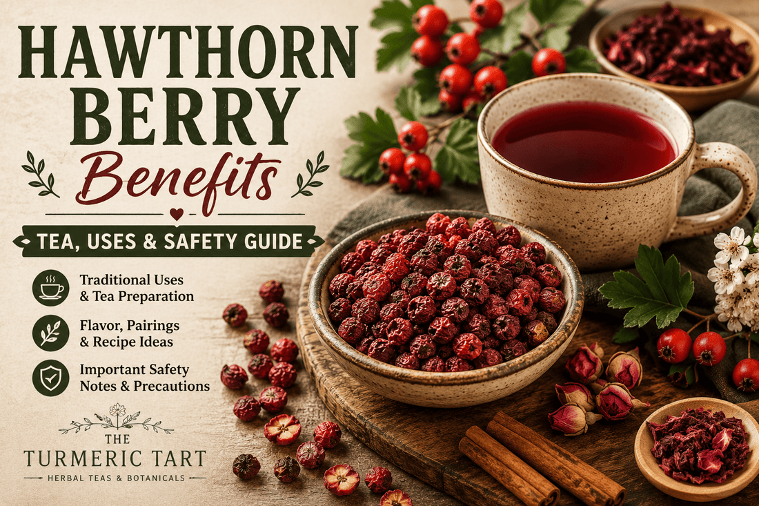 Dried hawthorn berries in a rustic bowl beside a warm cup of herbal tea with hibiscus, rose hips, cinnamon, and text reading “Hawthorn Berry Benefits: Tea, Uses & Safety Guide” for The Turmeric Tart blog.